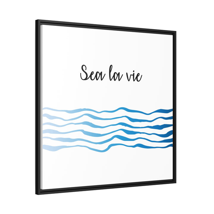 "Sea La Vie" Framed Matte Canvas