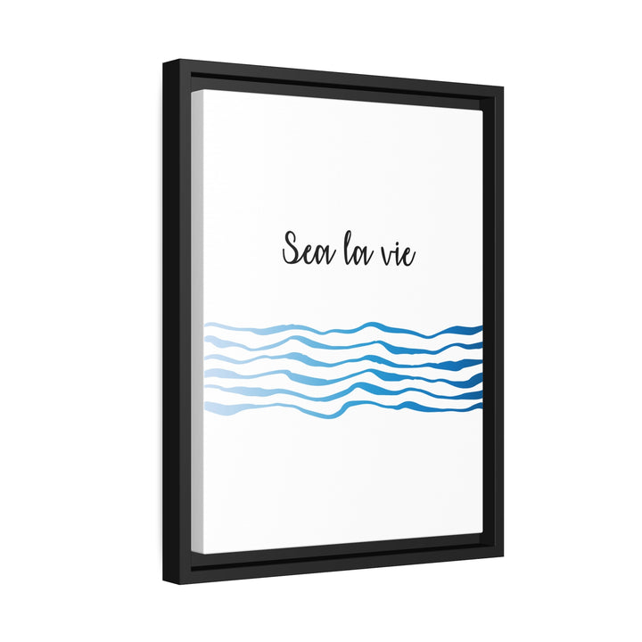 "Sea La Vie" Framed Matte Canvas