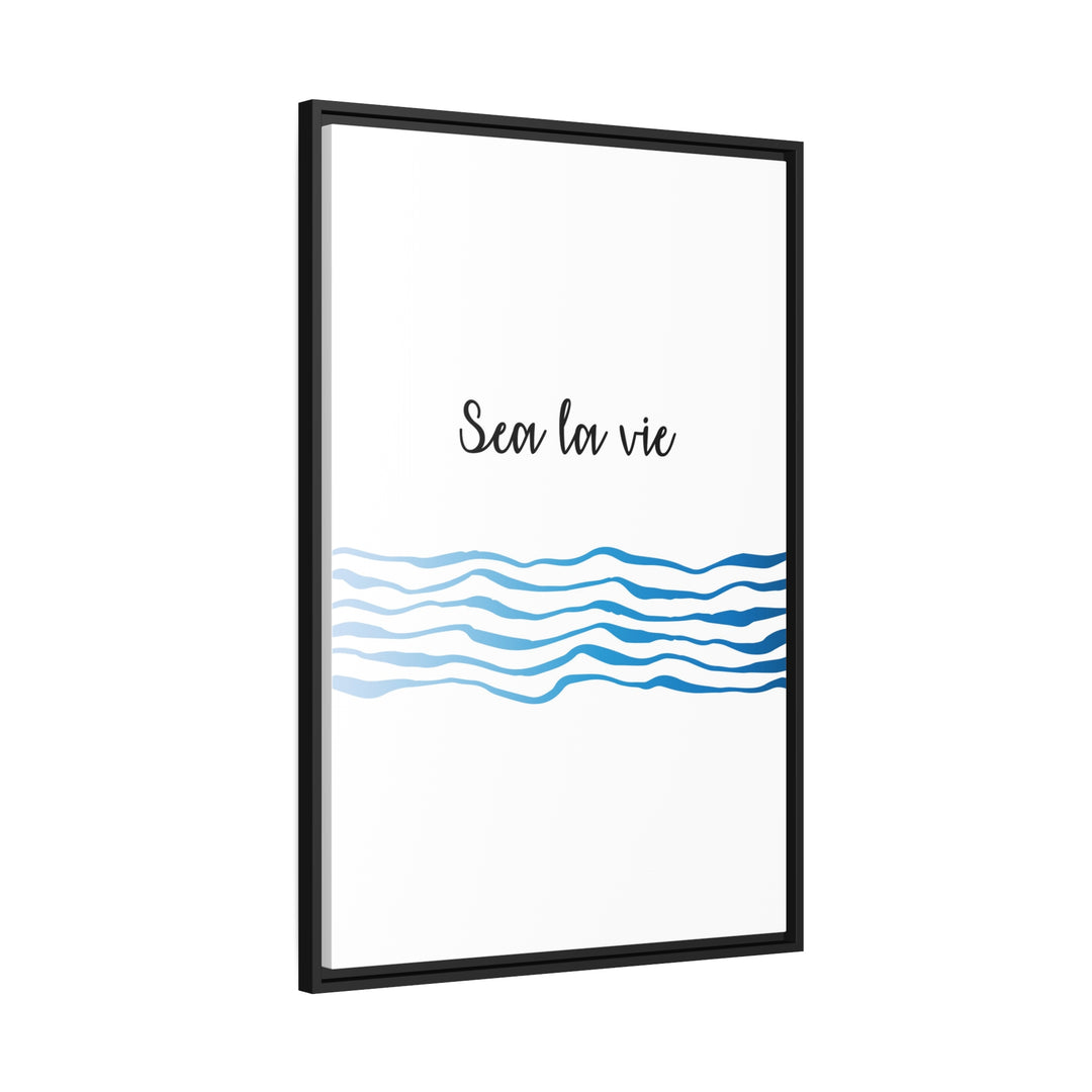 "Sea La Vie" Framed Matte Canvas