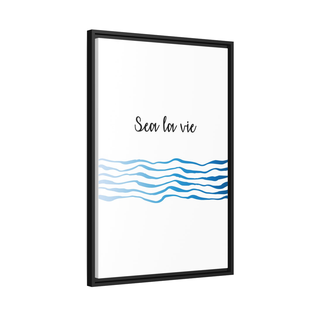 "Sea La Vie" Framed Matte Canvas