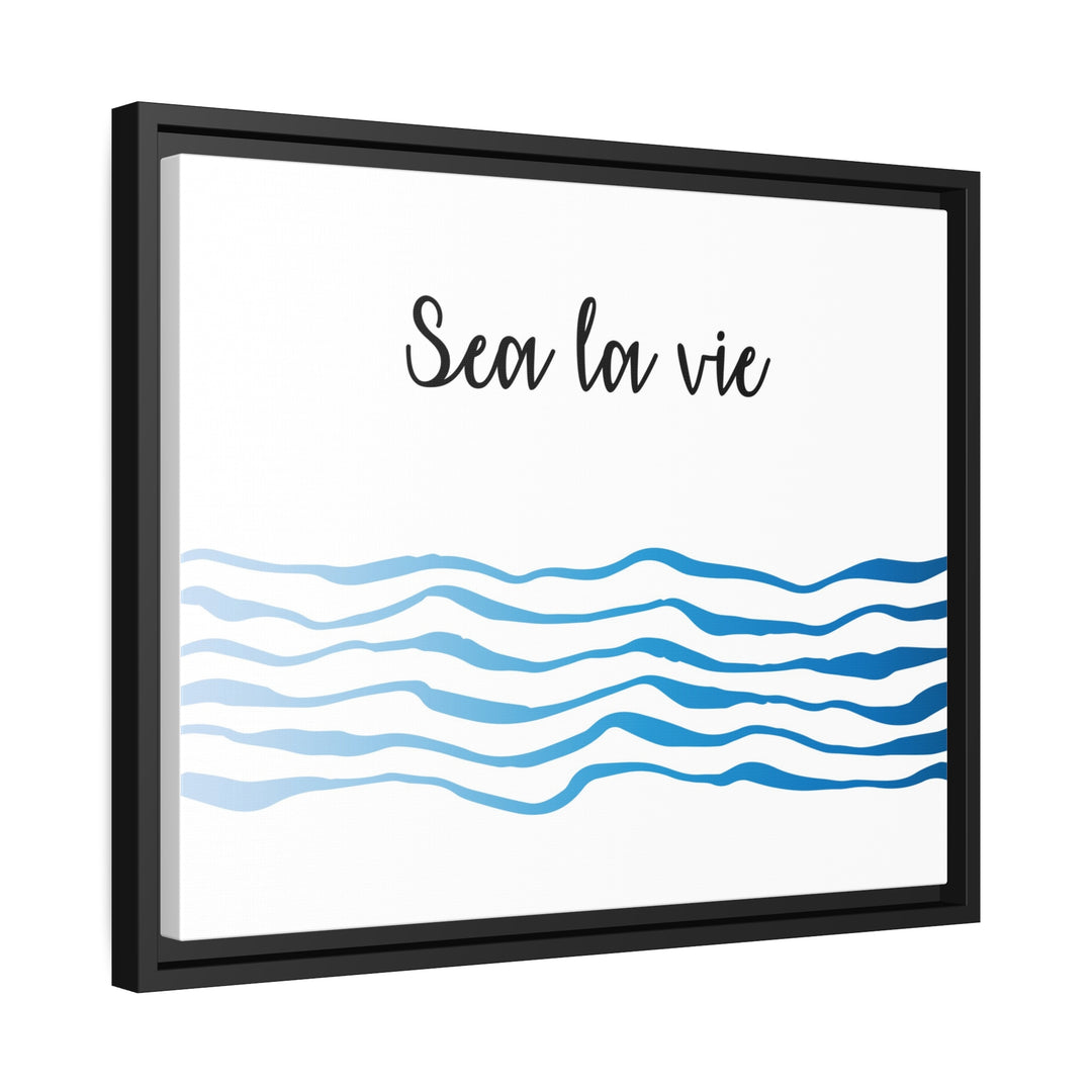 "Sea La Vie" Framed Matte Canvas