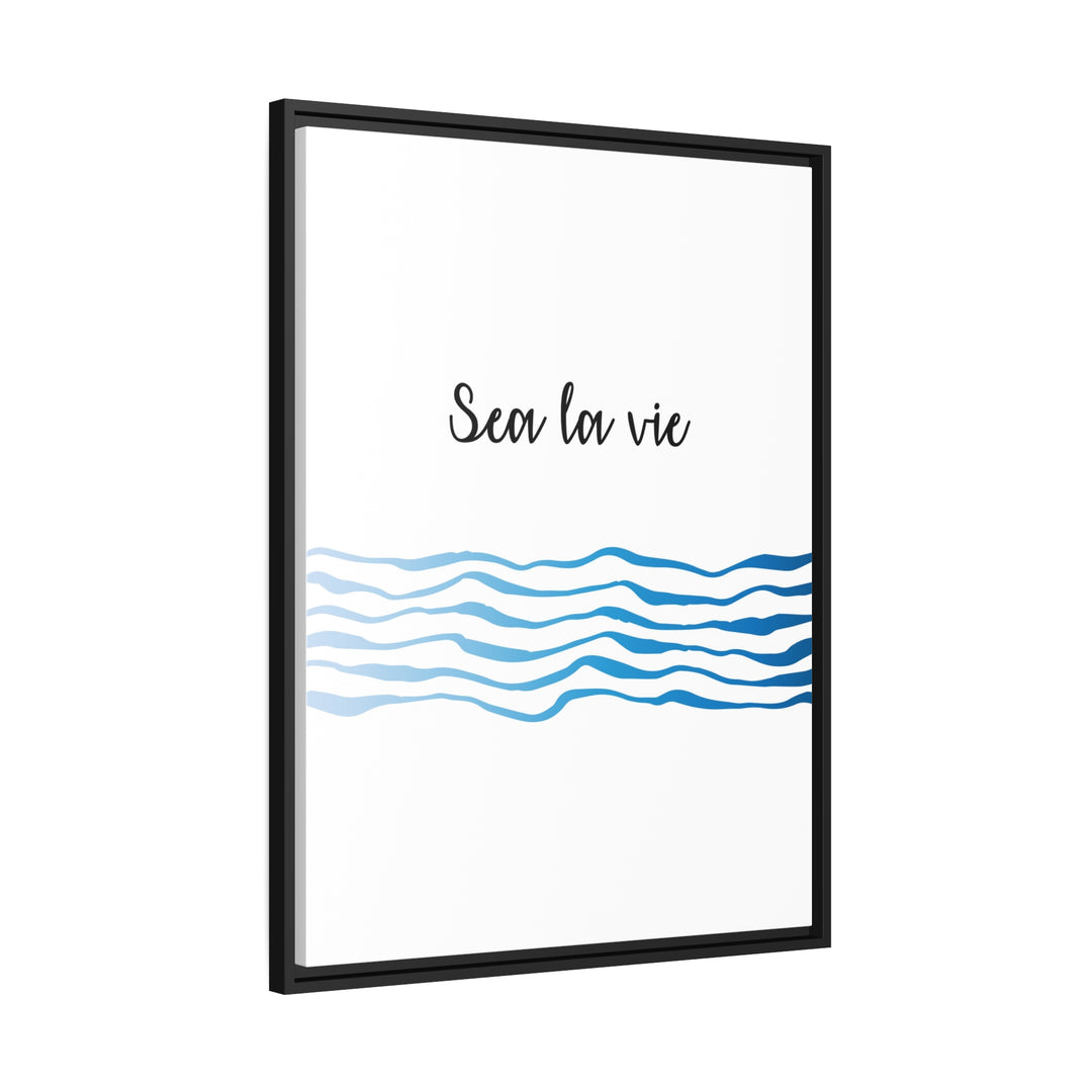 "Sea La Vie" Framed Matte Canvas