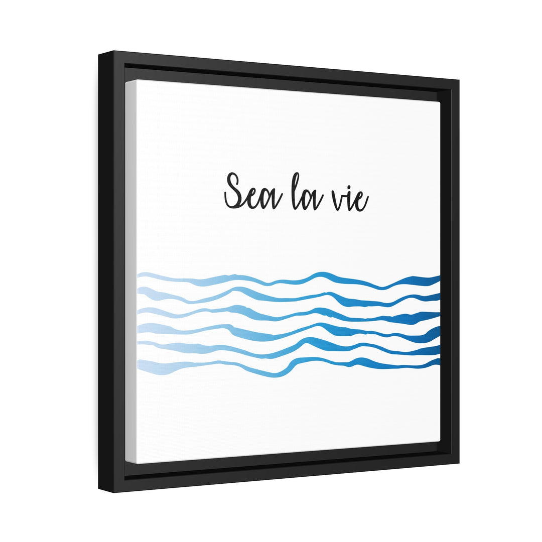 "Sea La Vie" Framed Matte Canvas