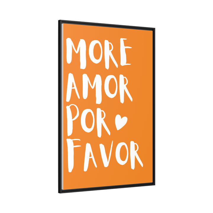 "More Amor PorFavor" Framed Canvas