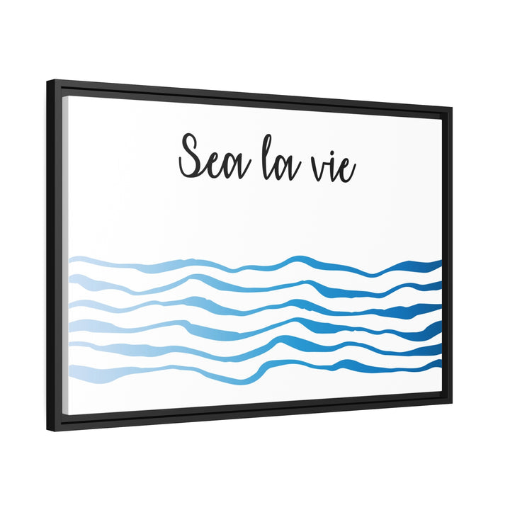 "Sea La Vie" Framed Matte Canvas