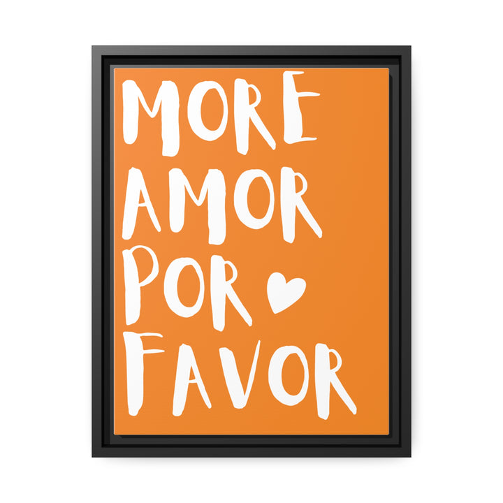 "More Amor PorFavor" Framed Canvas