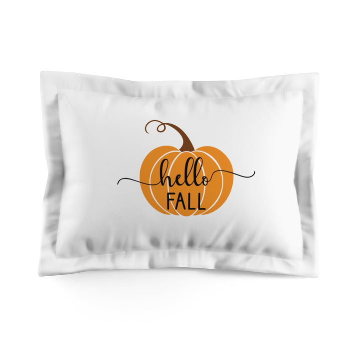 Hello Fall Pumpkin Pillow Sham