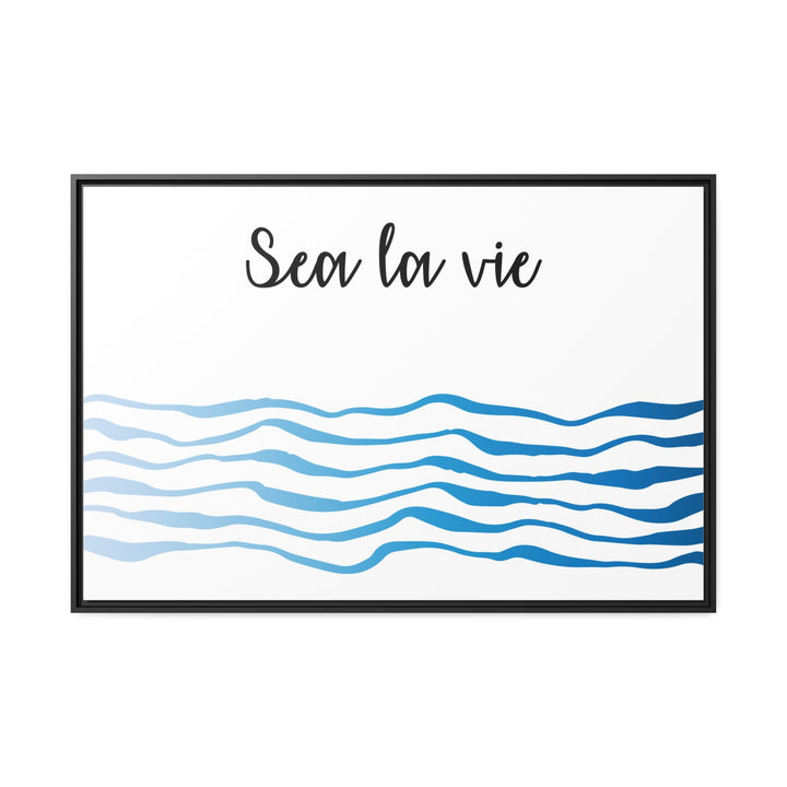 "Sea La Vie" Framed Matte Canvas