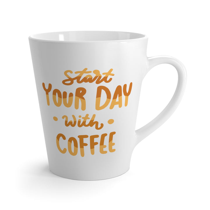 "Start Your Day with Coffee" Latte Mug