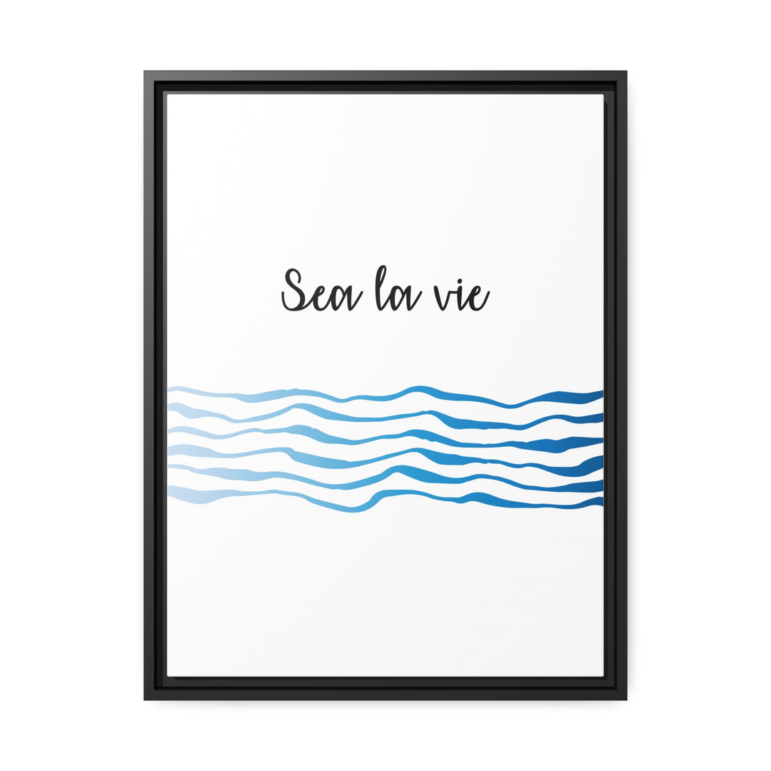 "Sea La Vie" Framed Matte Canvas