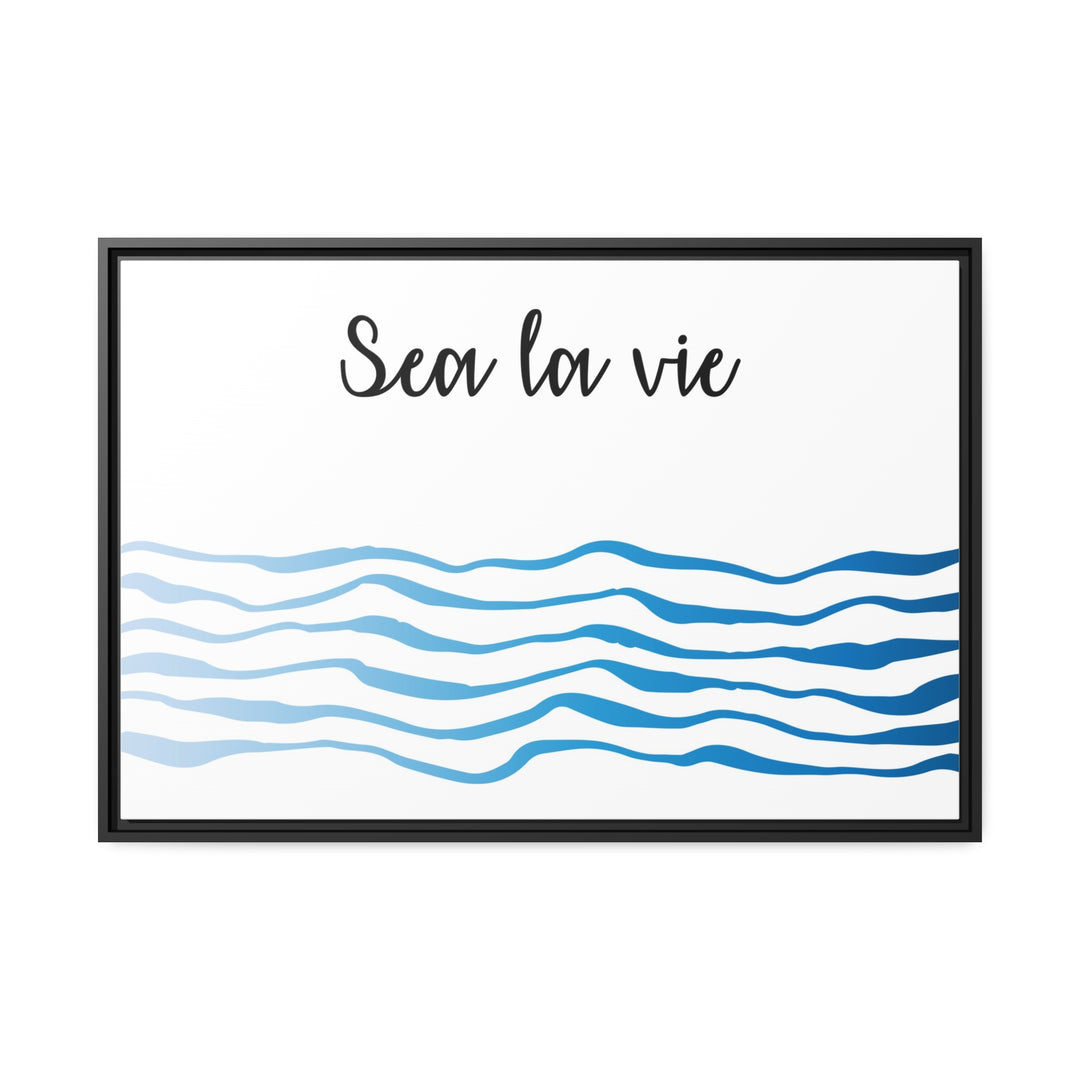 "Sea La Vie" Framed Matte Canvas