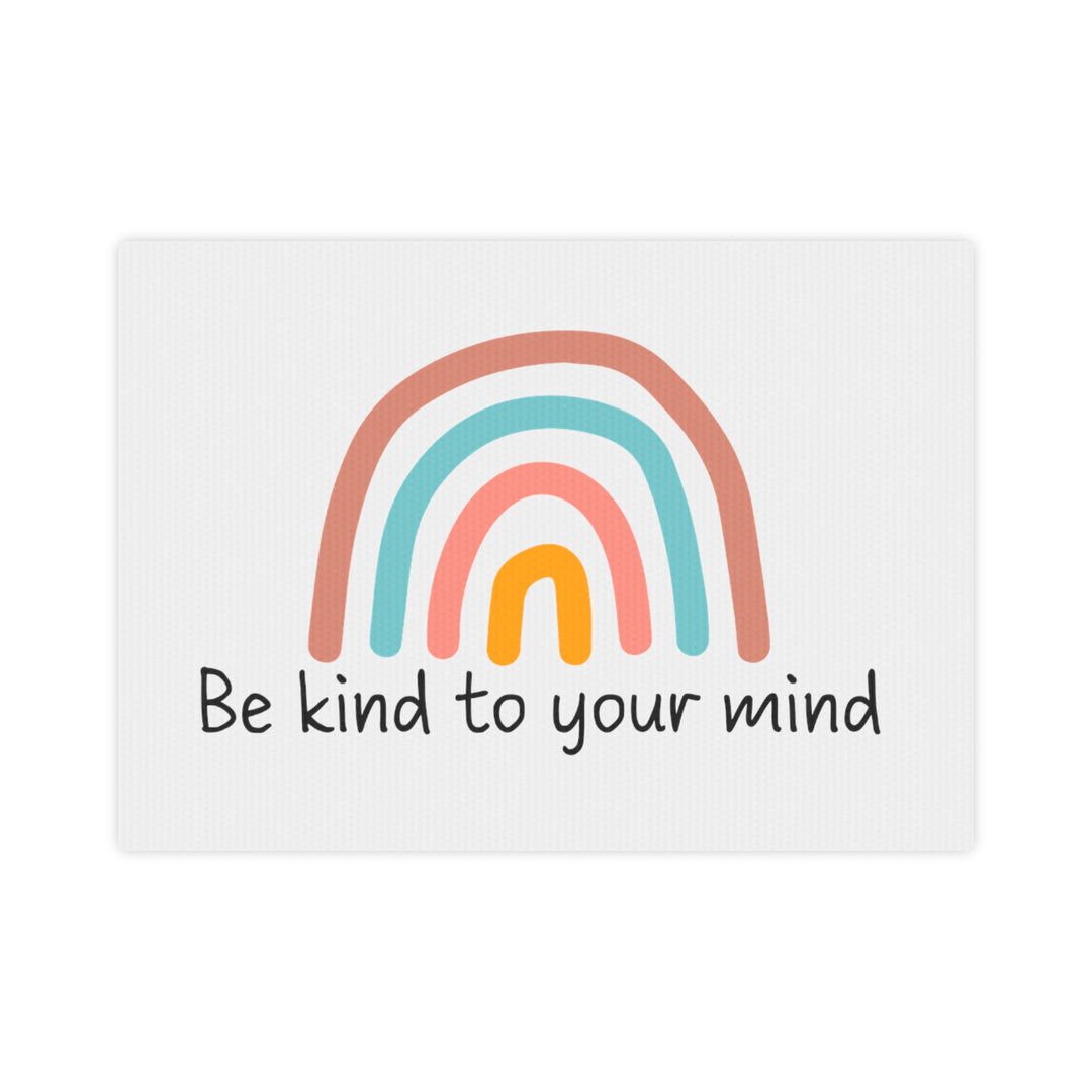 "Be Kind to Your Mind" Canvas Photo Tile