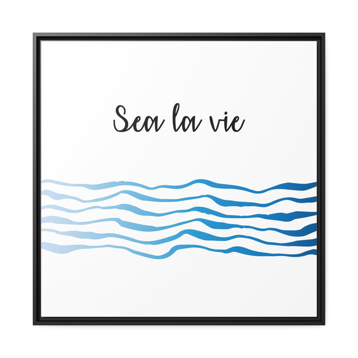 "Sea La Vie" Framed Matte Canvas