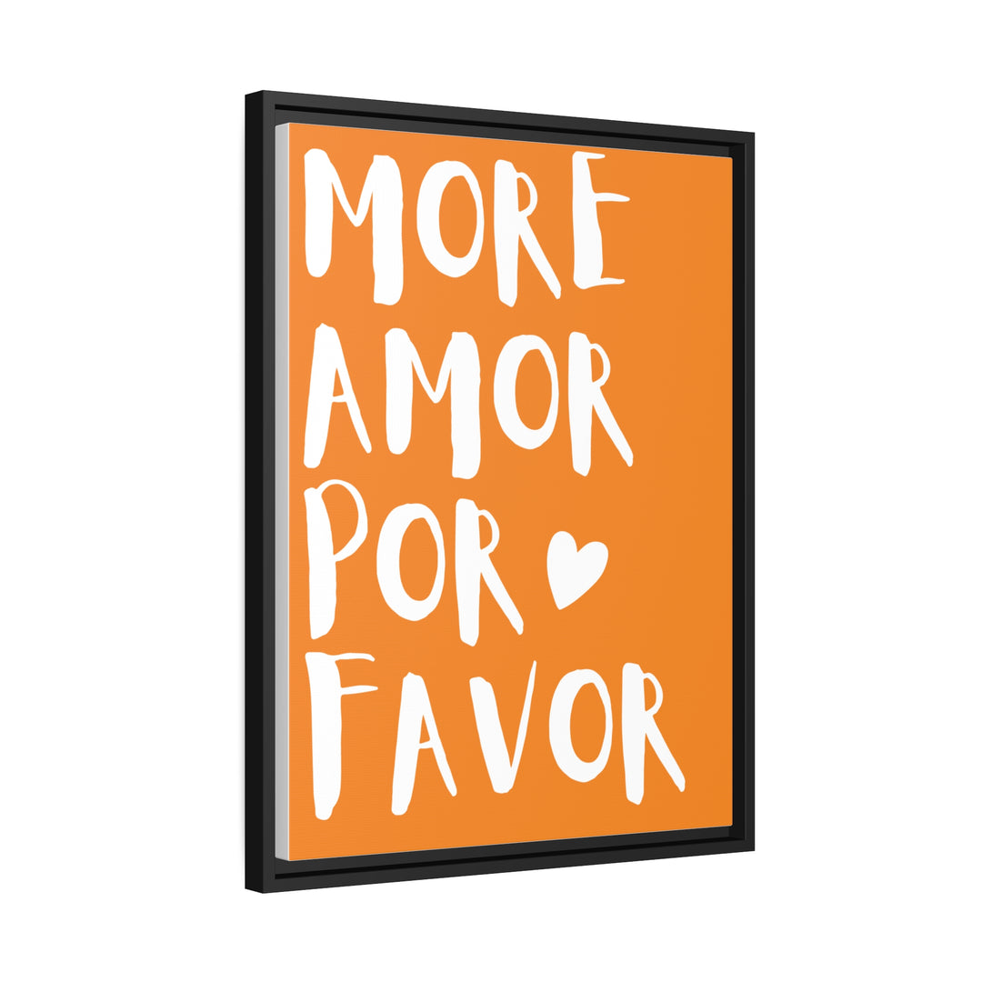 "More Amor PorFavor" Framed Canvas