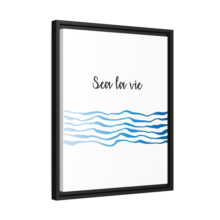 "Sea La Vie" Framed Matte Canvas