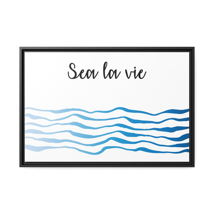 "Sea La Vie" Framed Matte Canvas