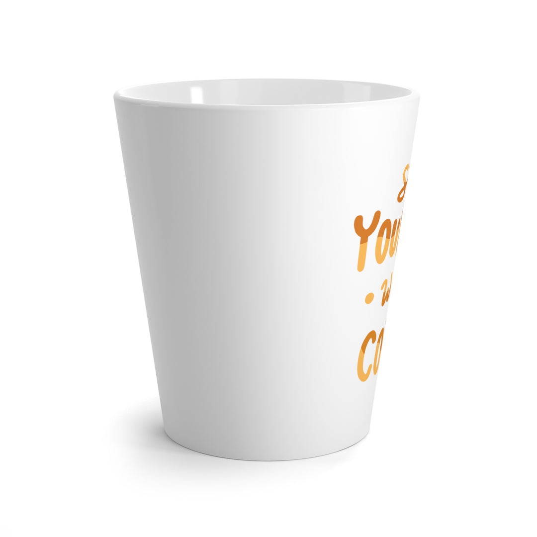 "Start Your Day with Coffee" Latte Mug