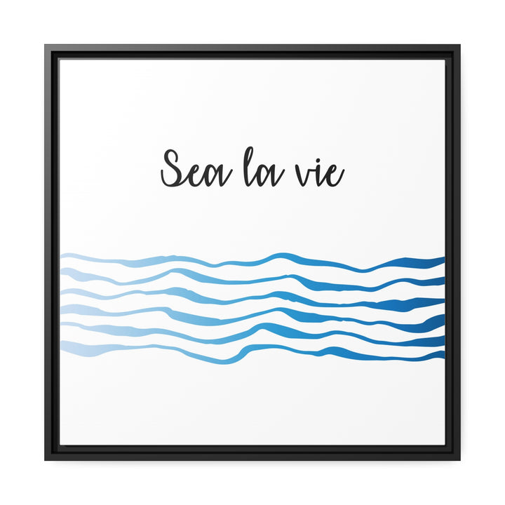 "Sea La Vie" Framed Matte Canvas