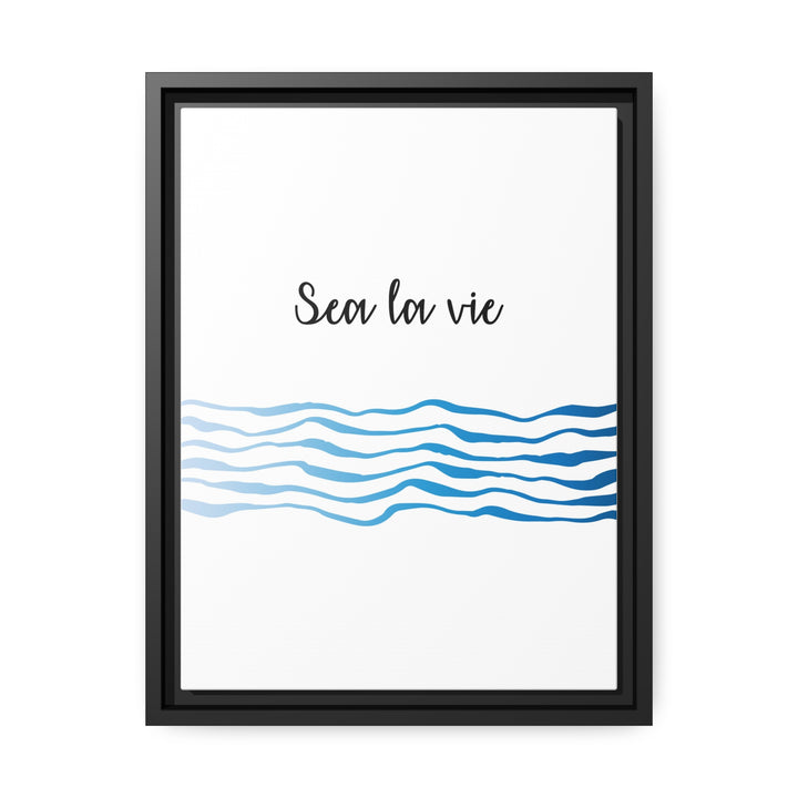 "Sea La Vie" Framed Matte Canvas