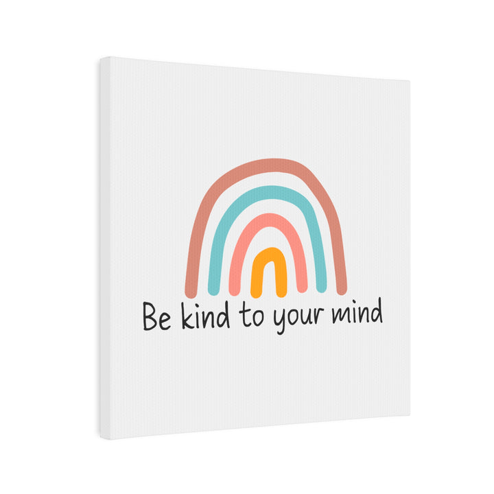 "Be Kind to Your Mind" Canvas Photo Tile