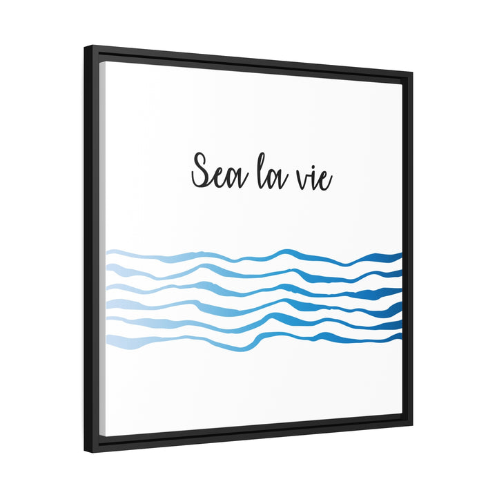 "Sea La Vie" Framed Matte Canvas