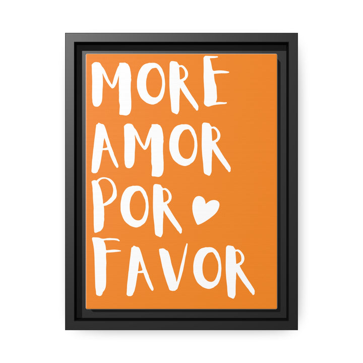 "More Amor PorFavor" Framed Canvas