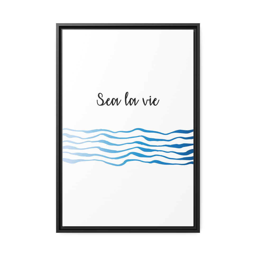 "Sea La Vie" Framed Matte Canvas