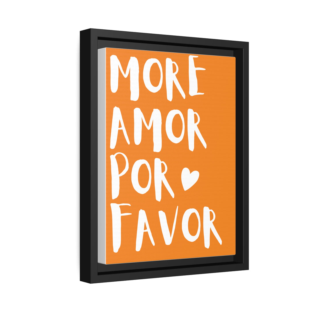 "More Amor PorFavor" Framed Canvas